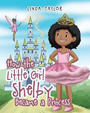 portada How the Little Girl Shelby Became a Princess