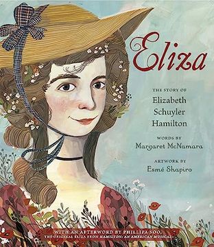 portada Eliza: The Story of Elizabeth Schuyler Hamilton: With an Afterword by Phillipa Soo, the Original Eliza From Hamilton: An American Musical (in English)