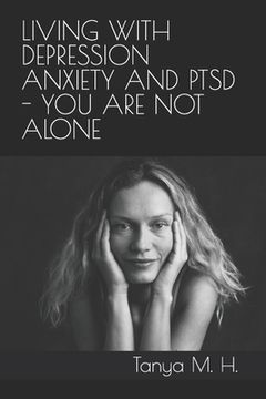 portada Living With Depression, Anxiety and PTSD - You Are Not Alone. (en Inglés)