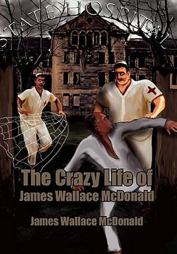portada the crazy life of james wallace mcdonald