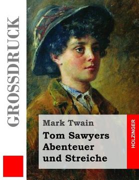portada Tom Sawyers Abenteuer und Streiche (Großdruck) (en Alemán)