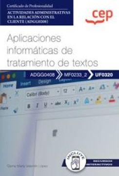portada (Uf0320) Manual. Aplicaciones Informaticas de Tratamiento de Textos. Certificados de Profesionalidad. Actividades Administrativas en la Relacion con el Cliente (Adgg0208) (in Spanish)