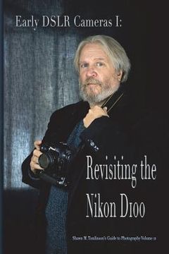 portada Vol. 21: Early DSLR Cameras I: Revisiting the Nikon D100 (en Inglés)