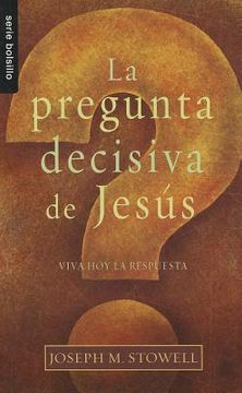 portada La Pregunta Decisiva de Jesús (in Spanish)