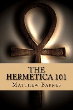 portada The Hermetica 101: A modern, practical guide, plain and simple (en Inglés)