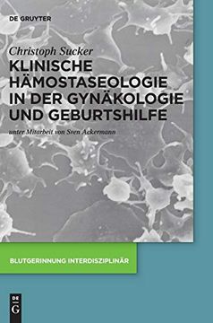 portada Klinische Hämostaseologie in der Gynäkologie und Geburtshilfe (Blutgerinnung Interdisziplinär) (en Alemán)