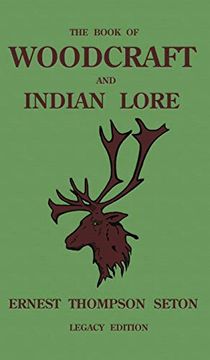 portada The Book of Woodcraft and Indian Lore: A Classic Manual on Camping, Scouting, Outdoor Skills, Native American History, and Nature. (The Library of American Outdoors Classics) (in English)