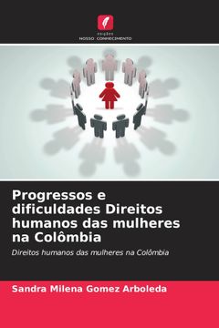 portada Progressos e Dificuldades Direitos Humanos das Mulheres na Colômbia (en Portugués)