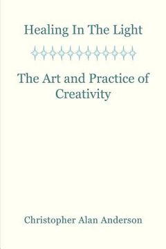 portada healing in the light & the art and practice of creativity