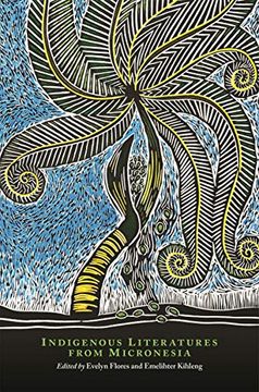 portada Indigenous Literatures From Micronesia (The new Oceania Literary Series) (en Inglés)