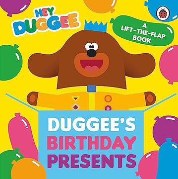 portada Hey Duggee: Duggee's Birthday Presents Lift-The-Flap