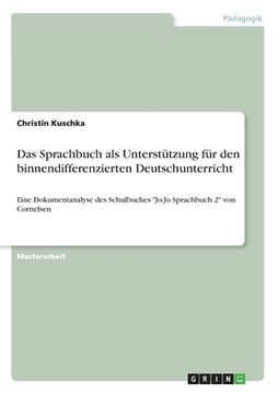 portada Das Sprachbuch als Unterstützung für den binnendifferenzierten Deutschunterricht: Eine Dokumentanalyse des Schulbuches "Jo-Jo Sprachbuch 2" von Cornel (in German)