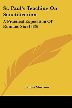 portada st. paul's teaching on sanctification: a practical exposition of romans six (1886)