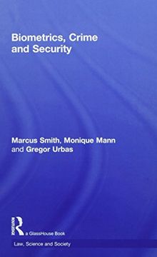 portada Biometrics, Crime and Security (Law, Science and Society)