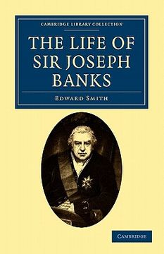 portada The Life of sir Joseph Banks Paperback (Cambridge Library Collection - Botany and Horticulture) (en Inglés)