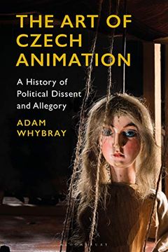 portada The art of Czech Animation: A History of Political Dissent and Allegory (en Inglés)