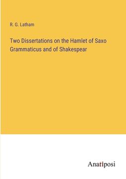 portada Two Dissertations on the Hamlet of Saxo Grammaticus and of Shakespear