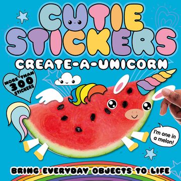 portada Create-A-Unicorn: Bring Everyday Objects to Life