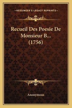 portada Recueil Des Poesie De Monsieur B... (1756) (en Francés)