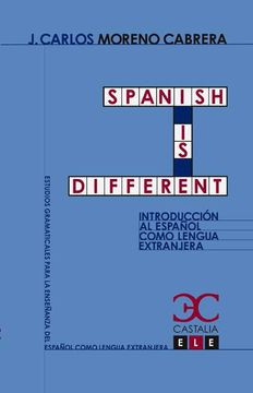 portada Spanish is Different. Introducción al Español Como Lengua Extranjera (Estudios Gramaticales Para la Enseñanza del Español Como Lengua Extranjera. Ele)