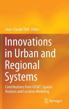portada Innovations in Urban and Regional Systems: Contributions from Gis&t, Spatial Analysis and Location Modeling 
