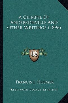 portada a glimpse of andersonville and other writings (1896)