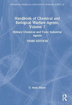 portada Handbook of Chemical and Biological Warfare Agents, Volume 1: Military Chemical and Toxic Industrial Agents (Handbook Chemical & Biological Warfare Agents 3e)