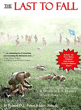 portada The Last to Fall: The 1922 March, Battles, & Deaths of U.S. Marines at Gettysburg (en Inglés)