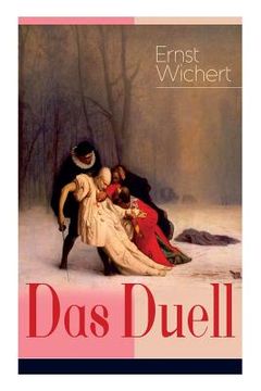 portada Das Duell: Die Geschichte einer Freundschaft des Autors von "Heinrich von Plauen" und "Der Bürgermeister von Thorn" (en Inglés)