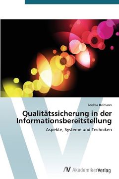 portada Qualitätssicherung in der Informationsbereitstellung: Aspekte, Systeme und Techniken