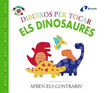 portada Dibuixos per Tocar. Els Dinosaures (Catalá - a Partir de 0 Anys - Projecte de 0 a 3 Anys - Llibres Sensorials) (in Spanish)