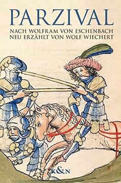 portada Parzival: Nach Wolfram von Eschenbach neu Erzählt von Wolf Wiechert in Zusammenarbeit mit Joachim Hamm und Bertram Söller (en Alemán)