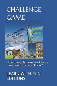 portada Challenge Game: How many famous worldwide monuments do you know? (en Inglés)