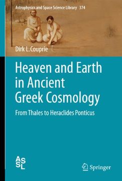 portada Heaven and Earth in Ancient Greek Cosmology: From Thales to Heraclides Ponticus: 374 (Astrophysics and Space Science Library) 