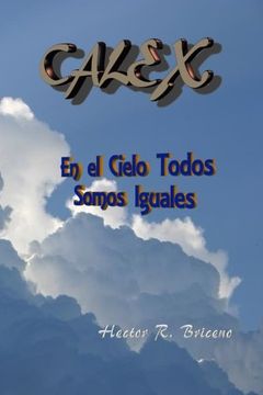 portada Calex: En el cielo todos somos iguales (Spanish Edition)