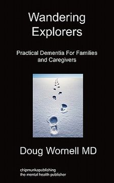 portada wandering explorers: practical dementia for families and caregivers (en Inglés)
