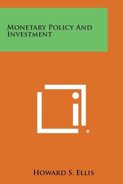 portada Monetary Policy and Investment (en Inglés)