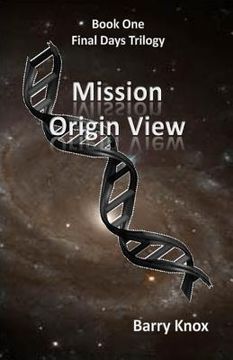 portada Mission Origin View: Final Days Trilogy (en Inglés)