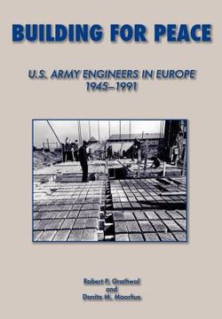 portada building for peace: united states army engineers in europe, 1945-1991