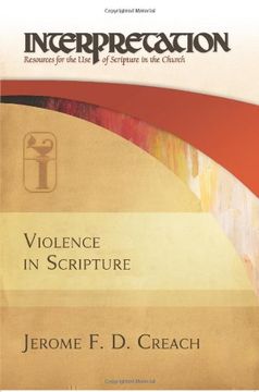 portada Violence in Scripture: Interpretation: Resources for the Use of Scripture in the Church (en Inglés)
