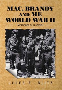 portada mac, brandy and me world war ii: memories of a soldier (en Inglés)