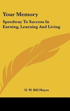 portada your memory: speedway to success in earning, learning and living (in English)