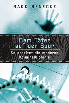 portada Dem Täter auf der Spur: So Arbeitet die Moderne Kriminalbiologie (in German)