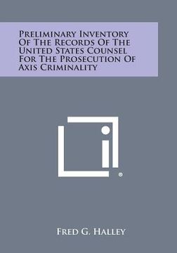 portada Preliminary Inventory of the Records of the United States Counsel for the Prosecution of Axis Criminality (in English)