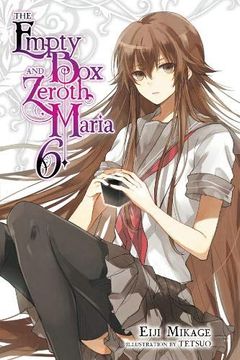 portada The Empty box and Zeroth Maria, Vol. 6 (Light Novel) (in English)