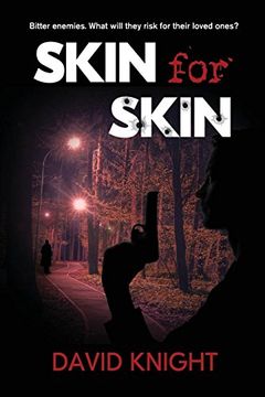 portada Skin for Skin: Bitter Enemies. What Will They Risk for Their Loved Ones? (en Inglés)
