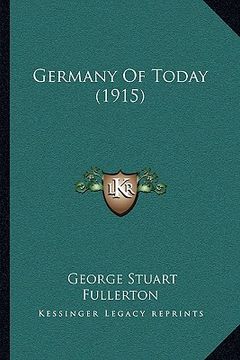 portada germany of today (1915) (en Inglés)