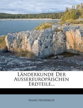 portada Landerkunde Der Aussereuropaischen Erdteile... (en Alemán)
