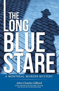 portada The Long Blue Stare: A Montreal Murder Mystery (en Inglés)