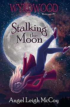 portada Stalking the Moon: Wyrdwood Welcome #1 (en Inglés)